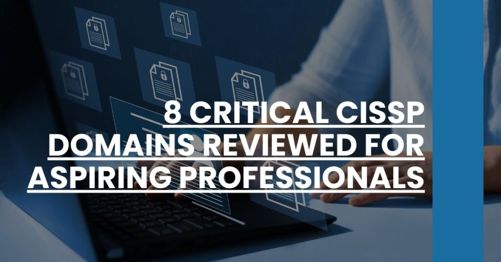 8 Critical CISSP Domains Reviewed for Aspiring Professionals Feature Image