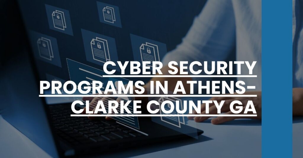 Cyber Security Programs in Athens-Clarke County GA Feature Image