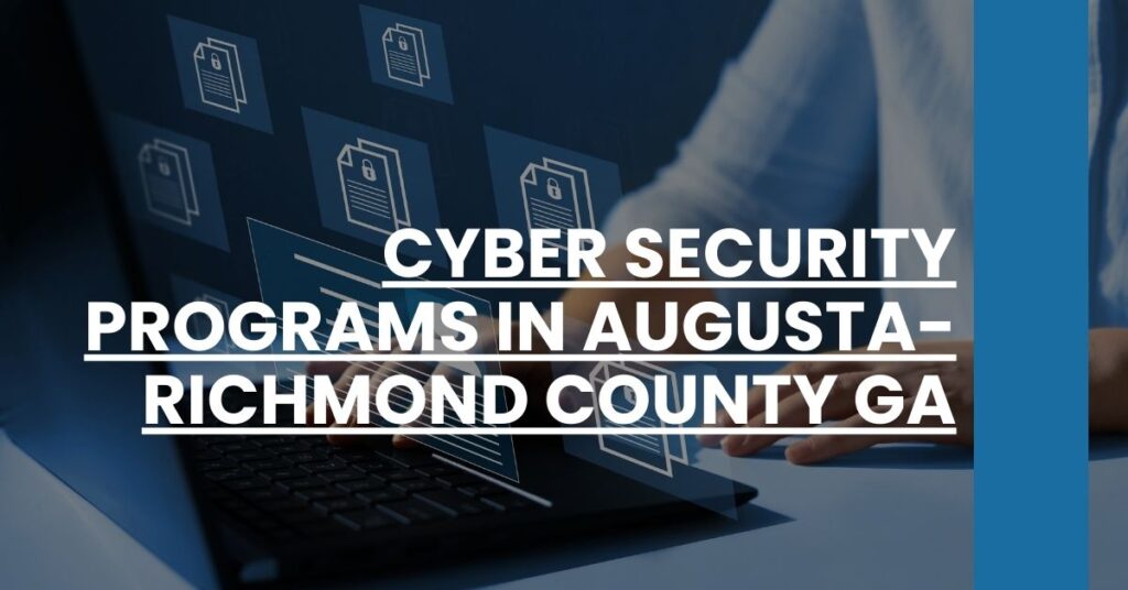 Cyber Security Programs in Augusta-Richmond County GA Feature Image