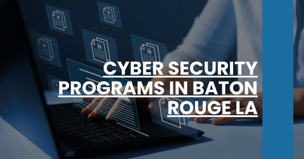 Cyber Security Programs in Baton Rouge LA Feature Image