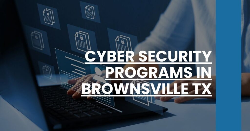 Cyber Security Programs in Brownsville TX Feature Image