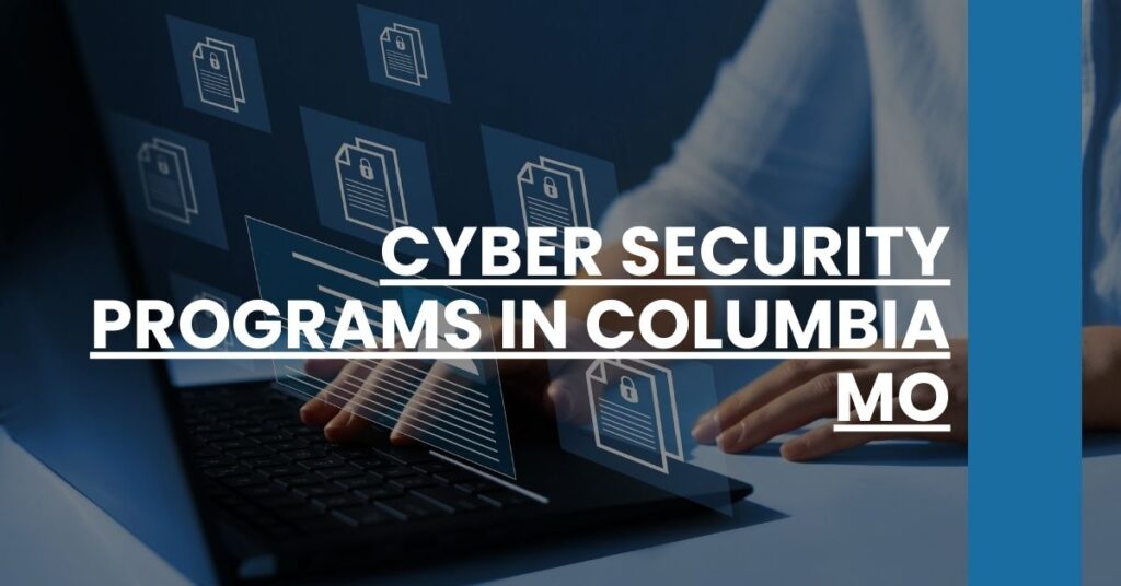 Cyber Security Programs in Columbia MO Feature Image