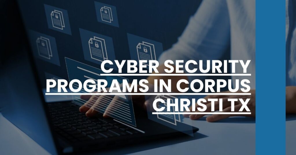 Cyber Security Programs in Corpus Christi TX Feature Image