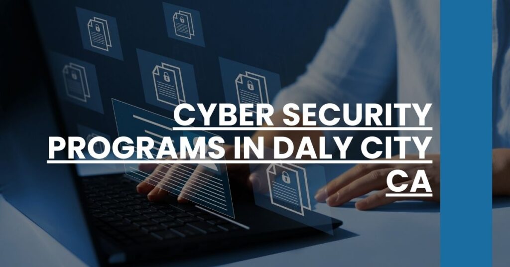 Cyber Security Programs in Daly City CA Feature Image