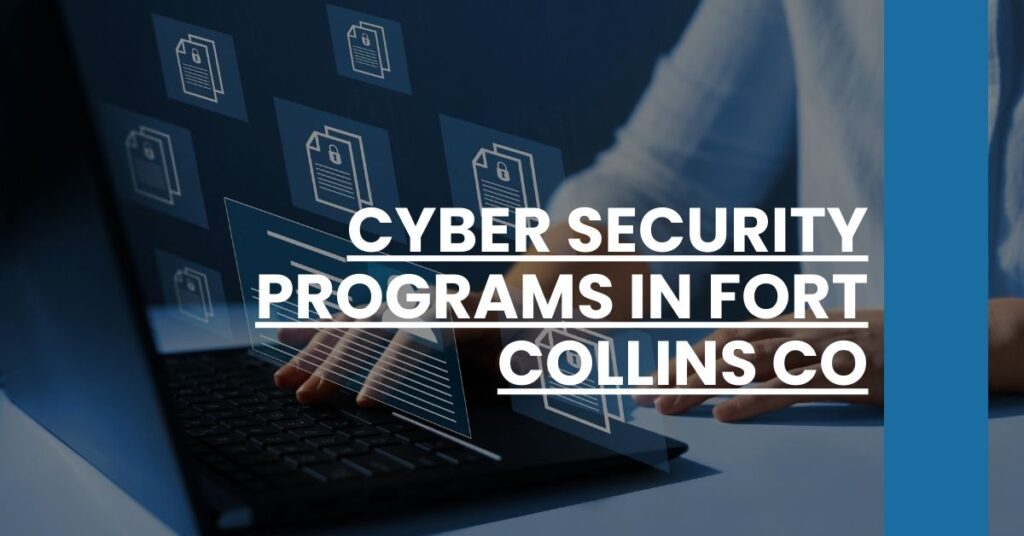 Cyber Security Programs in Fort Collins CO Feature Image