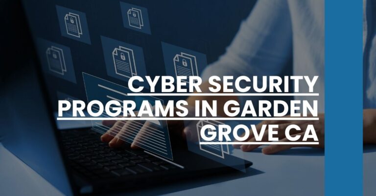 Cyber Security Programs in Garden Grove CA Feature Image