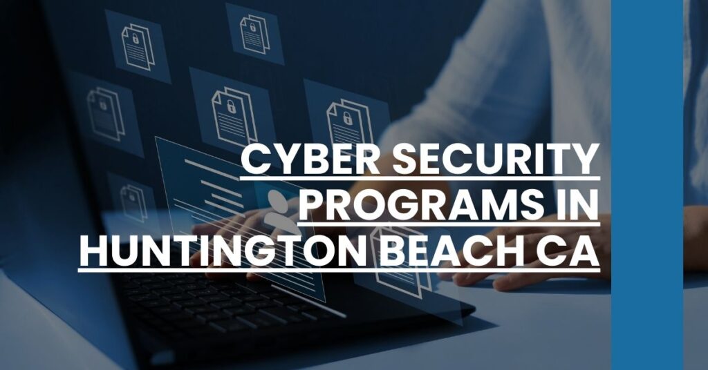 Cyber Security Programs in Huntington Beach CA Feature Image