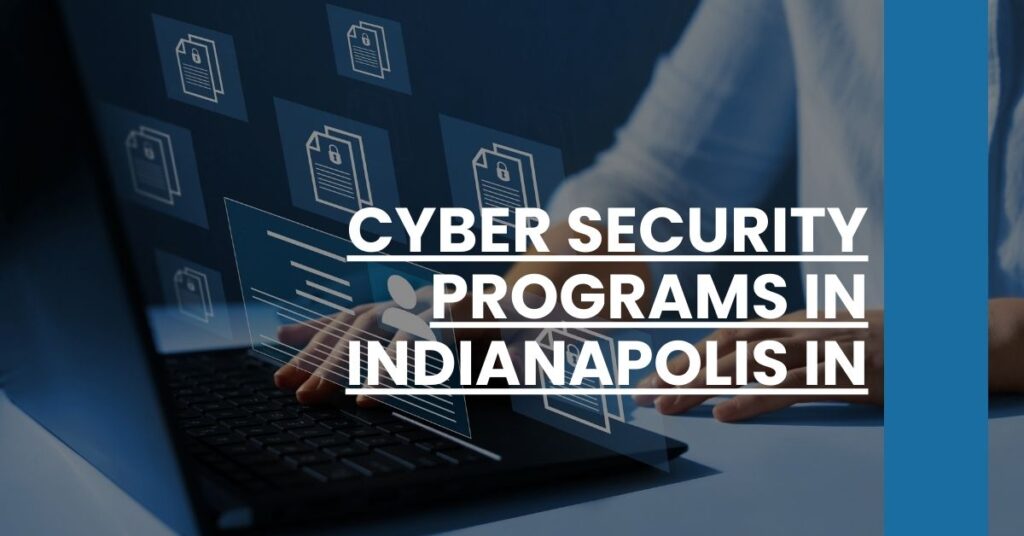 Cyber Security Programs in Indianapolis IN Feature Image