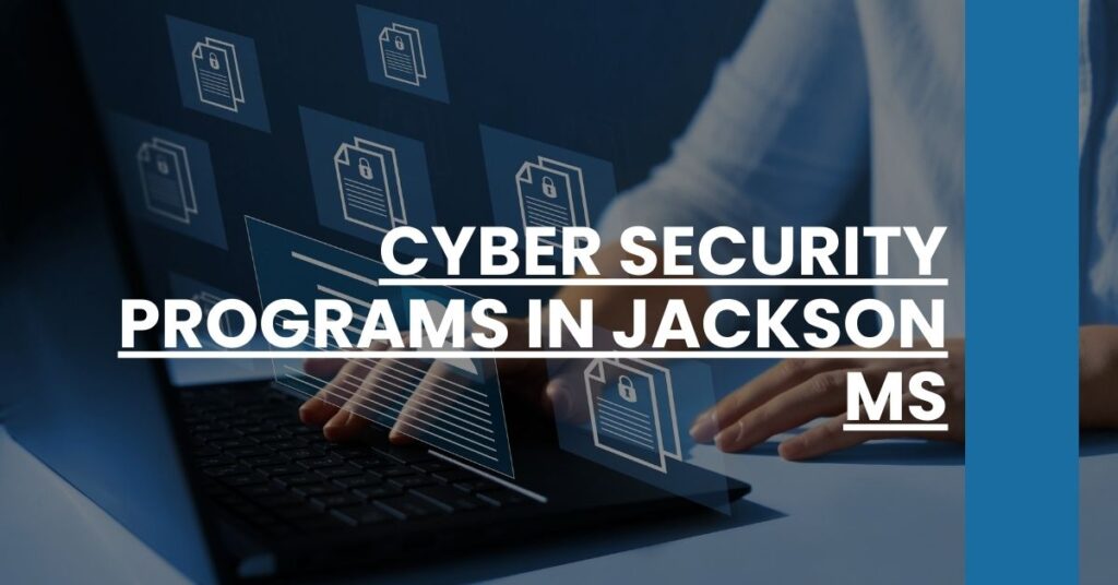 Cyber Security Programs in Jackson MS Feature Image