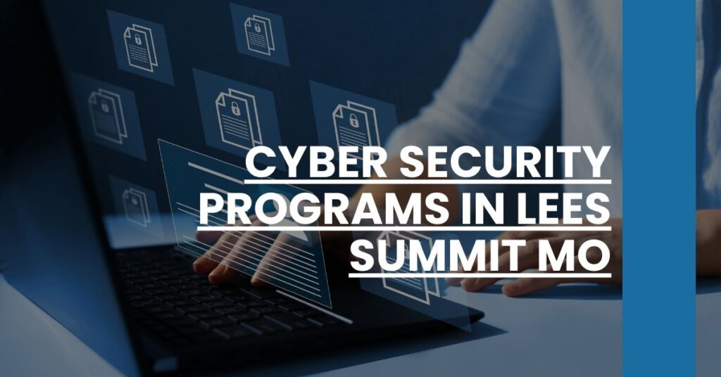 Cyber Security Programs in Lees Summit MO Feature Image