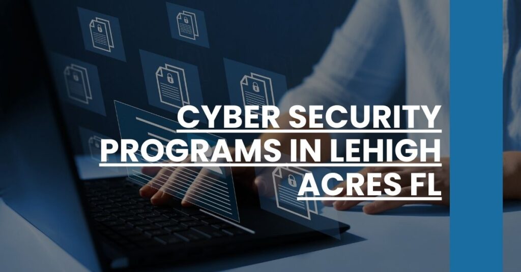 Cyber Security Programs in Lehigh Acres FL Feature Image