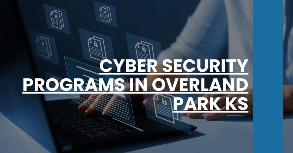 Cyber Security Programs in Overland Park KS Feature Image