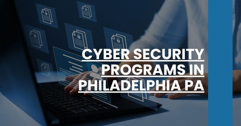 Cyber Security Programs in Philadelphia PA Feature Image