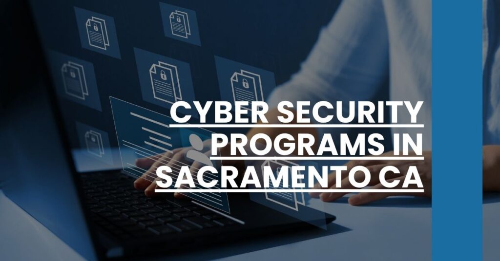 Cyber Security Programs in Sacramento CA Feature Image