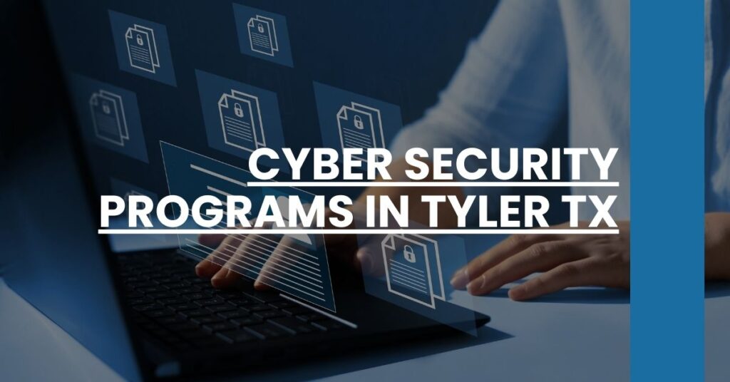 Cyber Security Programs in Tyler TX Feature Image