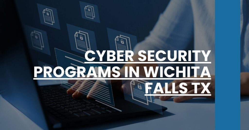 Cyber Security Programs in Wichita Falls TX Feature Image