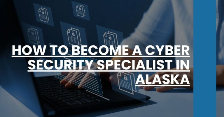 How to Become a Cyber Security Specialist in Alaska Feature Image