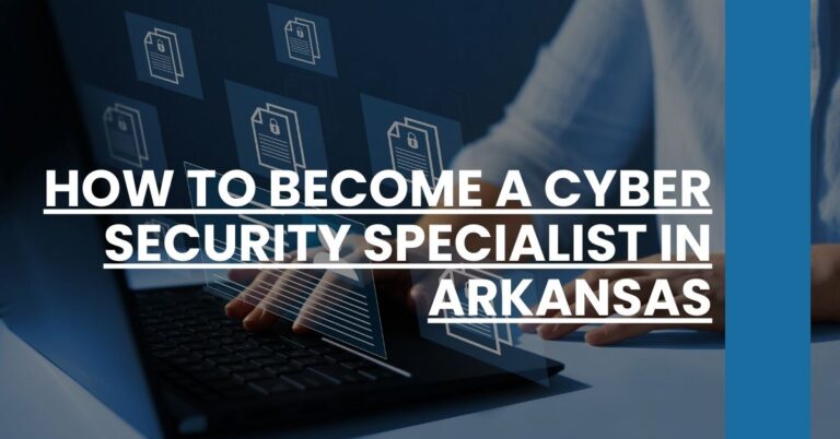 How to Become a Cyber Security Specialist in Arkansas Feature Image