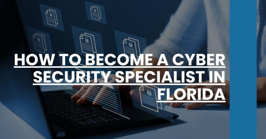 How to Become a Cyber Security Specialist in Florida Feature Image