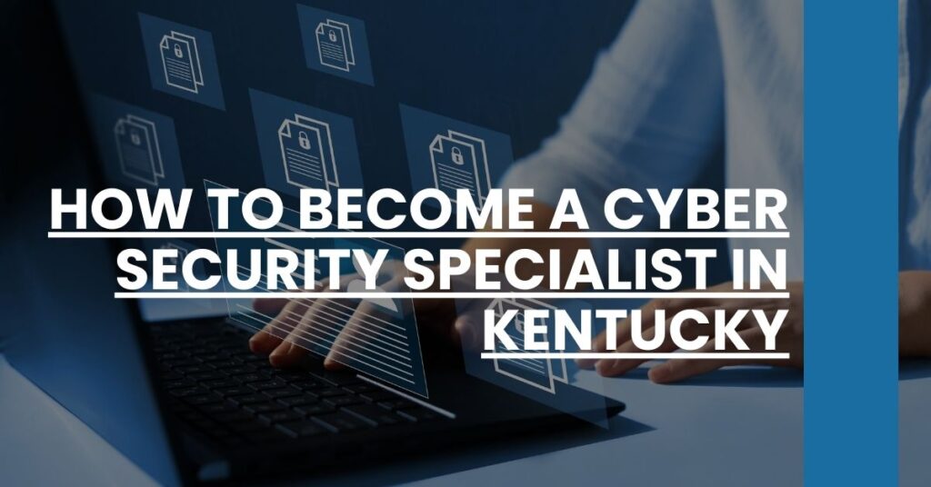 How to Become a Cyber Security Specialist in Kentucky Feature Image