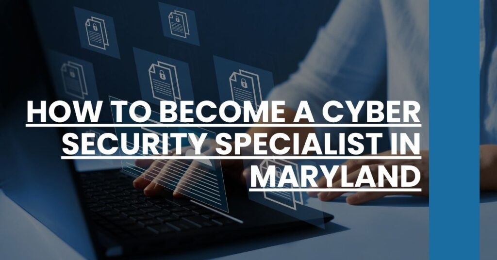 How to Become a Cyber Security Specialist in Maryland Feature Image