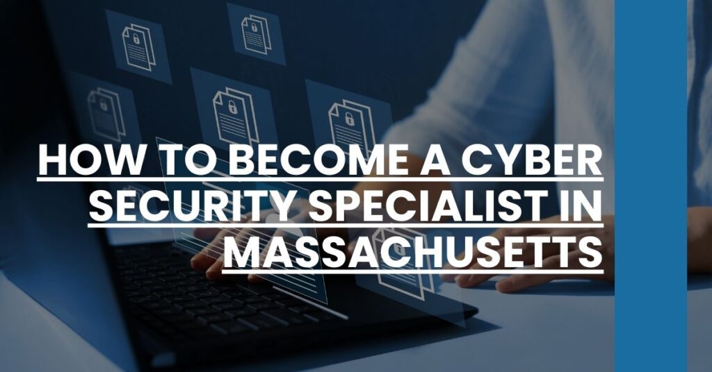 How to Become a Cyber Security Specialist in Massachusetts Feature Image