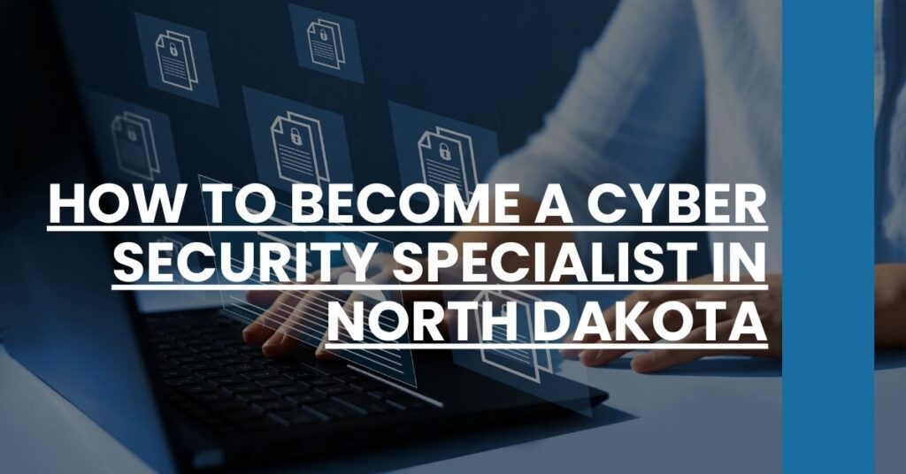 How to Become a Cyber Security Specialist in North Dakota Feature Image