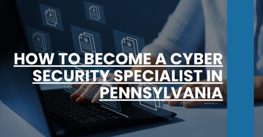 How to Become a Cyber Security Specialist in Pennsylvania Feature Image