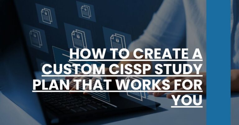 How to Create a Custom CISSP Study Plan That Works for You Feature Image