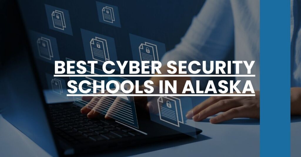 Best Cyber Security Schools In Alaska Feature Image