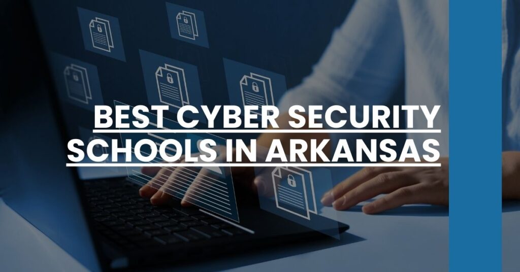 Best Cyber Security Schools In Arkansas Feature Image