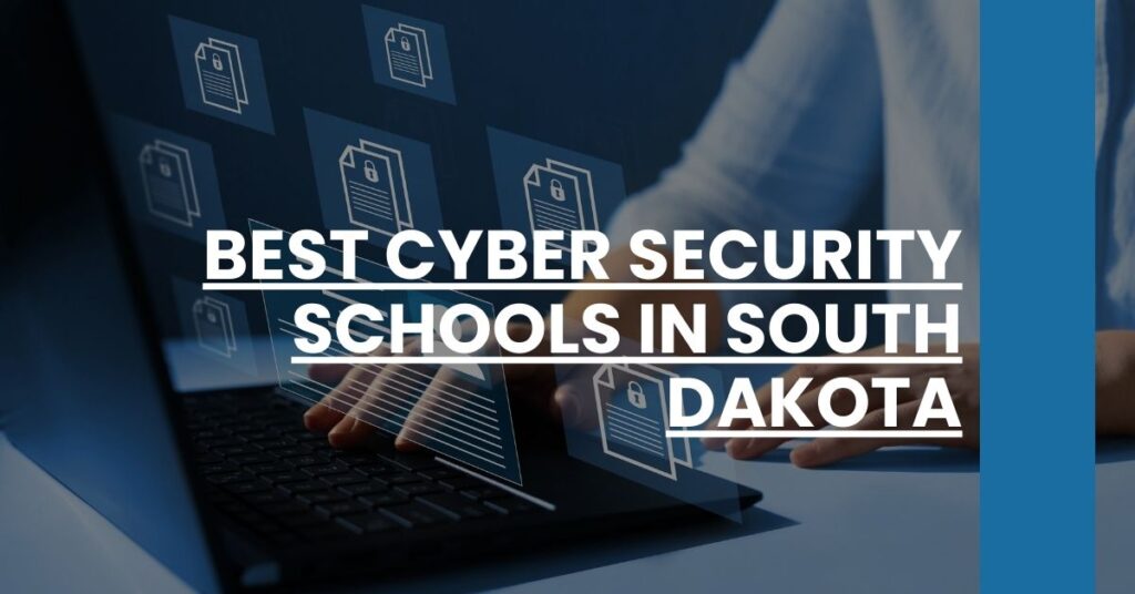 Best Cyber Security Schools In South Dakota Feature Image