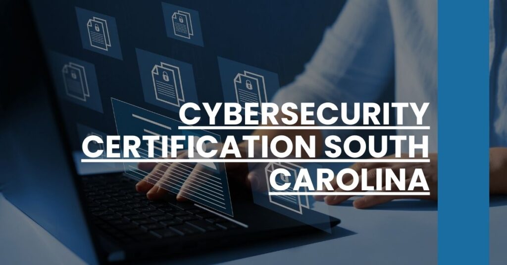 Cybersecurity Certification South Carolina Feature Image